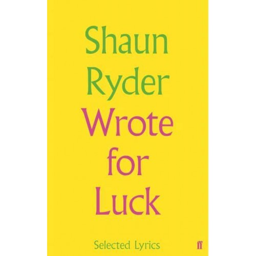 Wrote for Luck Selected Lyrics