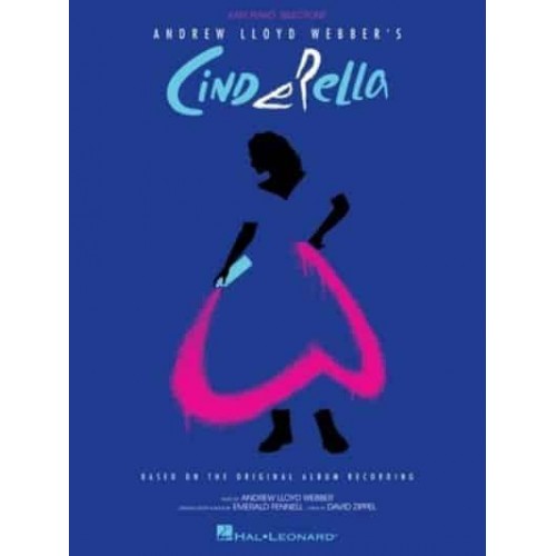 Andrew Lloyd Webber's Cinderella Easy Piano Selections Based on the Original Album Recording