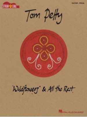 Tom Petty - Wildflowers & All the Rest