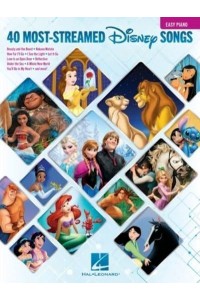 The 40 Most-Streamed Disney Songs: Easy Piano Songbook
