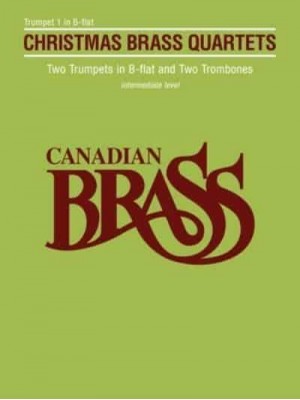 Canadian Brass Christmas Quartets Trumpet 1 Part