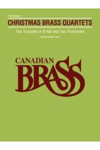 Canadian Brass Christmas Quartets Trombone 1 Part