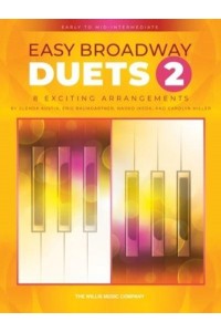 Easy Broadway Duets 2: Early to Mid-Intermediate Level Duets