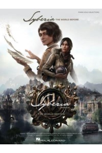Syberia: The World Before - Piano Solo Selections from the Video Game