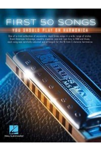 First 50 Songs You Should Play on Harmonica Harm Tab Book