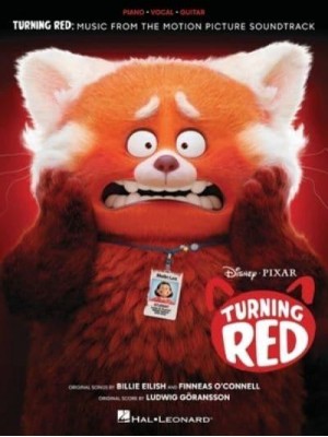 Turning Red: Music from the Motion Picture Soundtrack Arranged for Piano/Vocal/Guitar With Color Photos from the Movie