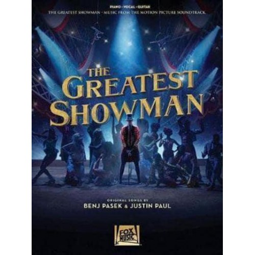 The Greatest Showman Music from the Motion Picture Soundtrack : Piano, Vocal, Guitar