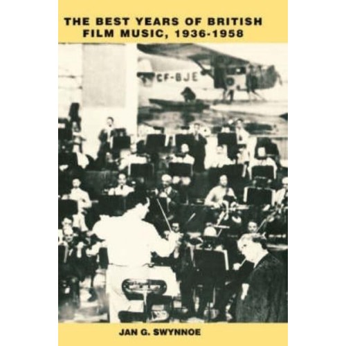 The Best Years of British Film Music, 1936-1958