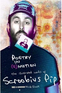 Poetry in (E)motion The Illustrated Words of Scroobius Pip