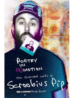 Poetry in (E)motion The Illustrated Words of Scroobius Pip