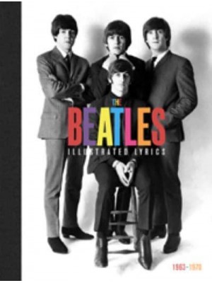 The Beatles The Complete Illustrated Lyrics
