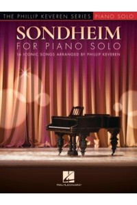 Sondheim for Piano Solo: 16 Iconic Songs Arranged by Phillip Keveren