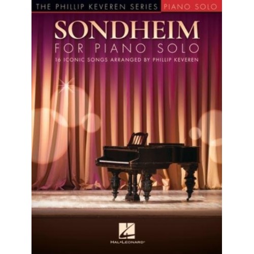 Sondheim for Piano Solo: 16 Iconic Songs Arranged by Phillip Keveren