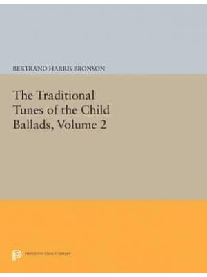 The Traditional Tunes of the Child Ballads, Volume 2 - Princeton Legacy Library