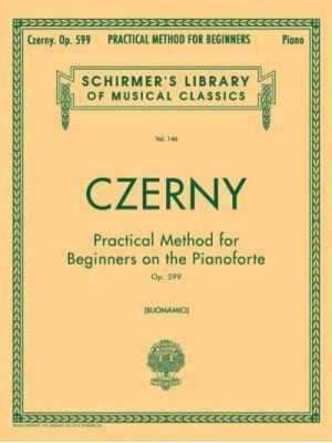 Practical Method for Beginners, Op. 599 Schirmer Library of Classics Volume 146 Piano Technique