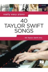 40 Taylor Swift Songs: Really Easy Piano Series With Lyrics & Performance Tips