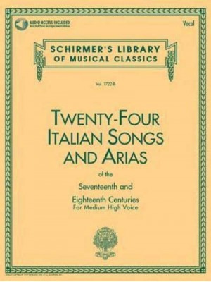 24 Italian Songs & Arias of the 17th & 18th Centuries Medium High Voice - Book With Online Audio - Schirmer's Library of Musical Classics