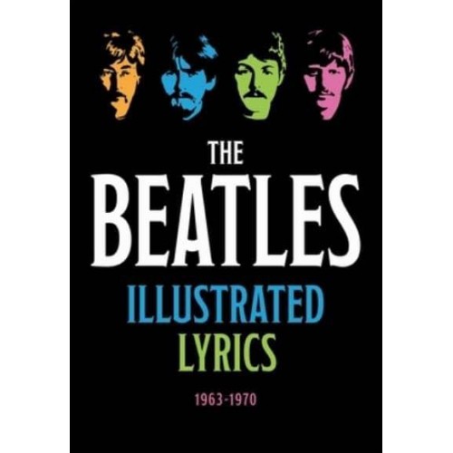 The Beatles Illustrated Lyrics 1963-1970