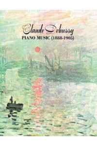 Claude Debussy Piano Music 1888-1905 - Dover Classical Piano Music
