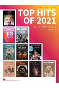 Top Hits of 2021: 18 of the Year's Best Songs Arranged for Piano/Vocal/Guitar 18 of the Year's Best Songs Arranged for Piano/Vocal/Guitar