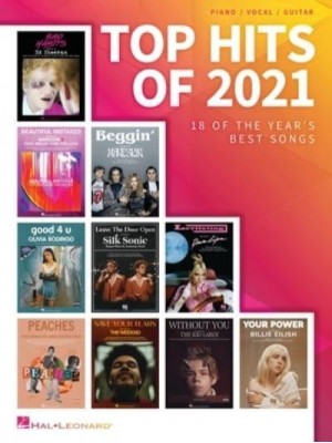 Top Hits of 2021: 18 of the Year's Best Songs Arranged for Piano/Vocal/Guitar 18 of the Year's Best Songs Arranged for Piano/Vocal/Guitar