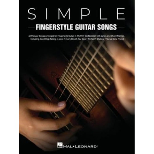 Simple Fingerstyle Guitar Songs: 40 Popular Songs Arranged for Fingerstyle Guitar in Rhythm Tab Notation With Lyrics and Chord Frames