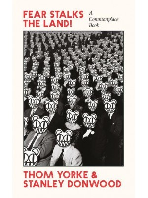 Fear Stalks the Land A Commonplace Book