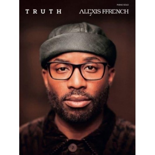 Alexis Ffrench - Truth: Piano Solo Songbook