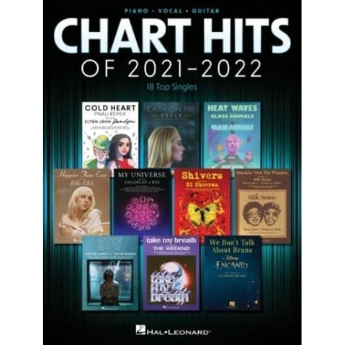 Chart Hits of 2021-2022: 18 Top Singles Arranged for Piano/Vocal/Guitar