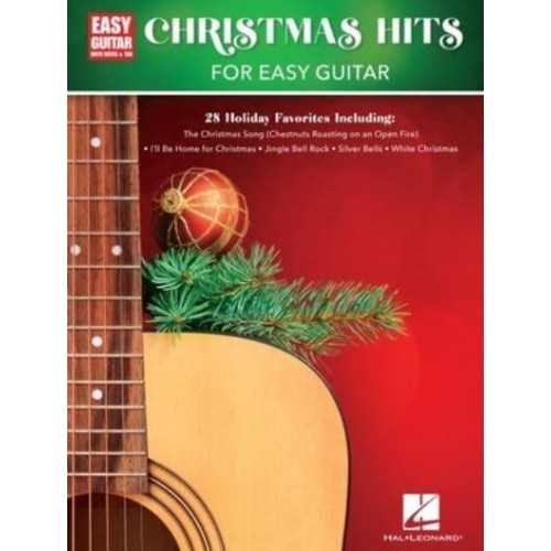 Christmas Hits for Easy Guitar: 28 Holiday Favorites Arranged With Notes & Tab