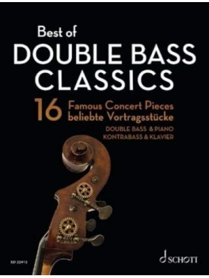 Best of Double Bass Classics - 16 Famous Concert Pieces Double Bass and Piano