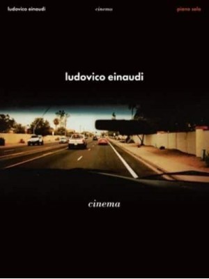 Ludovico Einaudi - Cinema: Piano Solo Songbook