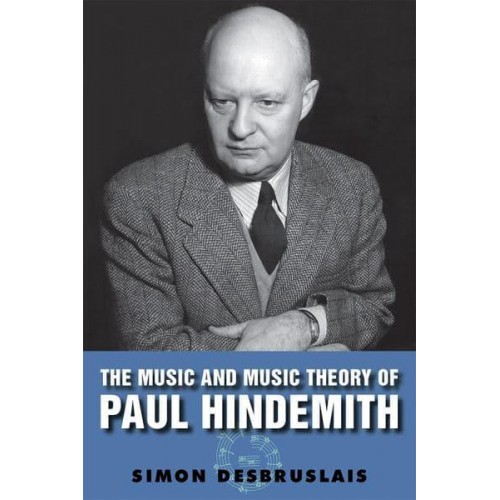 The Music and Music Theory of Paul Hindemith
