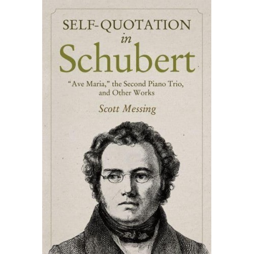 Self-Quotation in Schubert 'Ave Maria,' the Second Trio, and Other Works - Eastman Studies in Music