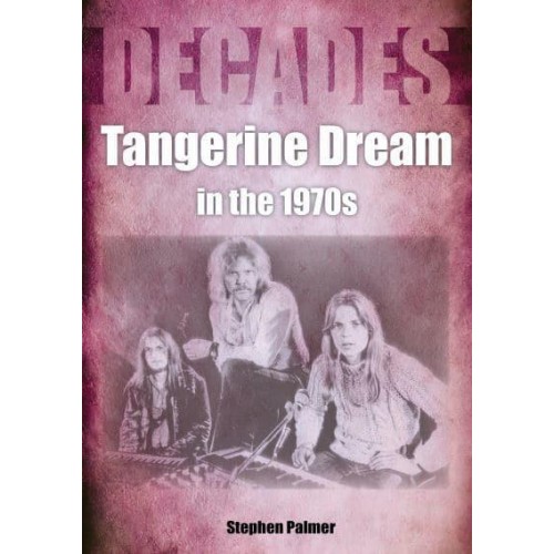 Tangerine Deam in the 1970S Decades