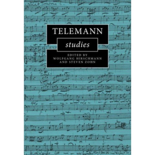 Telemann Studies - Cambridge Composer Studies