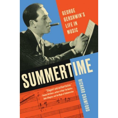 Summertime George Gershwin's Life in Music
