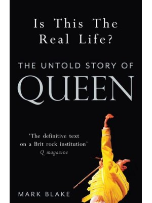 Is This the Real Life? The Untold Story of Queen
