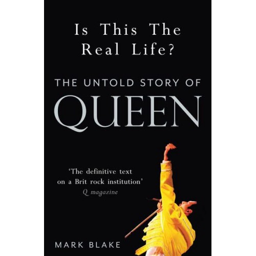 Is This the Real Life? The Untold Story of Queen