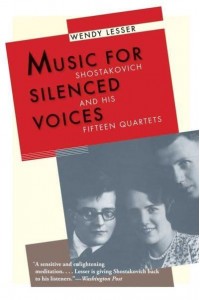 Music for Silenced Voices Shostakovich and His Fifteen Quartets