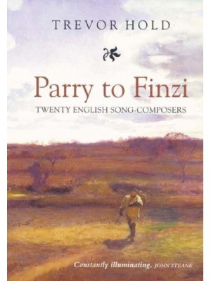 Parry to Finzi Twenty English Song-Composers