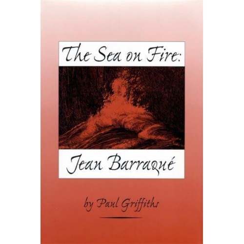 The Sea on Fire Jean Barraqué - Eastman Studies in Music