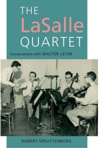 The LaSalle Quartet Conversations With Walter Levin