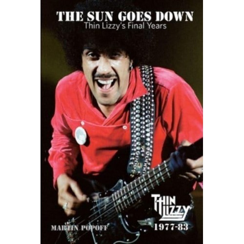 The Sun Goes Down Thin Lizzy's Final Years