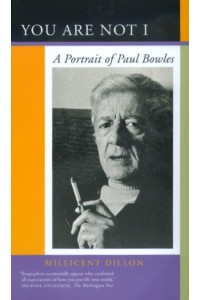 You Are Not I A Portrait of Paul Bowles