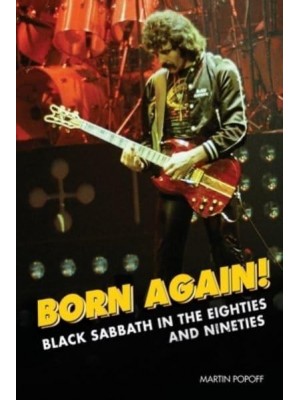 Born Again! Black Sabbath in the Eighties and Nineties