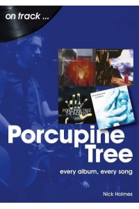 Porcupine Tree Every Album, Every Song