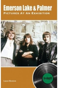 Emerson Lake & Palmer Pictures At An Exhibition: In-Depth