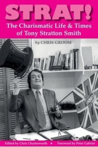 Strat! The Charismatic Life & Times of Tony Stratton Smith