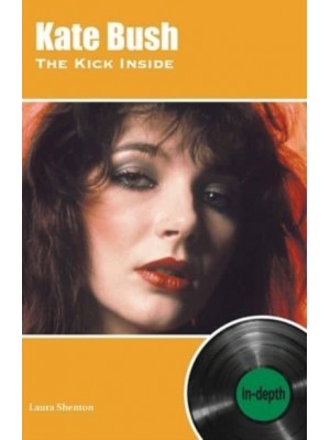 Kate Bush The Kick Inside - In-Depth Series